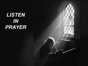 Listen in prayer to God